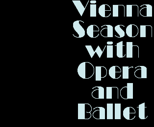 Vienna
Season
with
Opera
and
Ballet